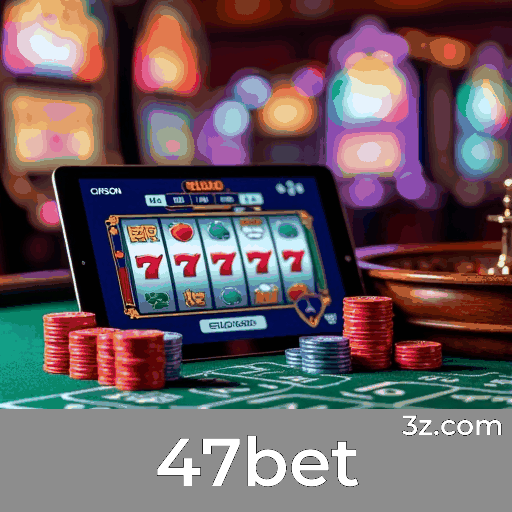 47bet: O Seu Cassino Online Seguro e Profissional