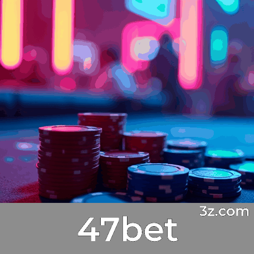 47bet: O Seu Cassino Online Seguro e Profissional
